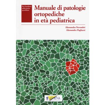 Manuale di Patologie Ortopediche in Età Pediatrica
