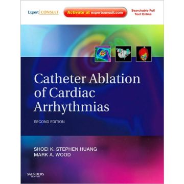 Catheter Ablation of Cardiac Arrhythmias, 2nd Edition - Expert Consult - Online and Print