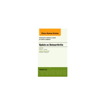 Update on Osteoarthritis, An Issue of Rheumatic Disease Clinics   [Hunter - Elsevier Science]