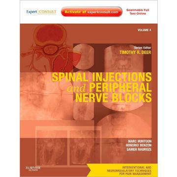 Spinal Injections & Peripheral Nerve Blocks - VOLUME 4: A VOLUME IN THE INTERVENTIONAL AND NEUROMODULATORY TECHNIQUES FOR PAIN MANAGEMENT SERIES; (EXPERT CONSULT PREMIUM EDITION -- ENHANCED ONLINE FEATURES AND PRINT)  [Huntoon - Elsevier Science]