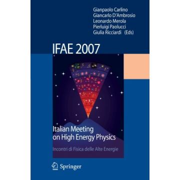 Ifae 2007. Proceedings Of The Workshop «incontri Di Fisica Delle Alte Energie  (ifae) (napoli, 11-13 April 2007) - Carlino G. ; D'ambrosio G. ; Merola L.  - Springer Verlag Italia - 9788847007468