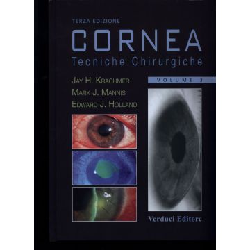 Cornea - Sclera, Congiuntiva e Annessi - Tecniche Chirurgiche  Vol. 3   [Krachmer; Mannis - Verduci Editore]