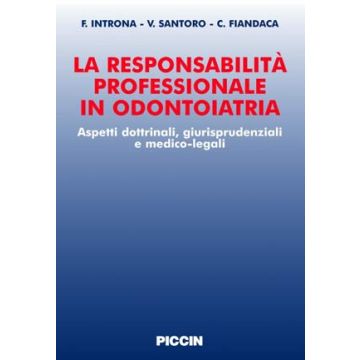 La responsabilità professionale in odontoiatria. Aspetti dottrinali, giurisprudenziali e medico legali