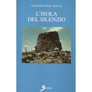L' Isola del SIlenzio Sulas Gesuino Fenu Sovera 9788881240963
