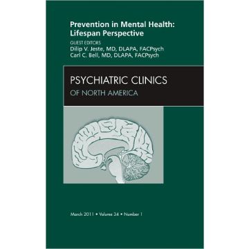 Prevention in Mental Health: Lifespan Perspective, An Issue of Psychiatric Clinics