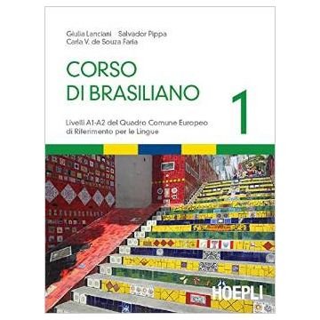 Corso Di Portoghese Brasiliano. Vol. 1 - Lanciani - Hoepli - 9788820366131 - Portoghese Brasiliano, Lingua: Argomenti E Opere Generali
