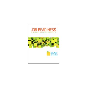 Job Readiness for Health Professionals - SOFT SKILLS STRATEGIES FOR SUCCESS   [Job Readiness - Elsevier Science]