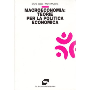 Macroeconomia: Teorie Per La Politica Economica