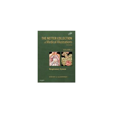 The Netter Collection of Medical Illustrations: Respiratory System, 2nd Edition - Volume 3