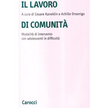 Il lavoro di comunità. Modalità di intervento con adolescenti in difficoltà