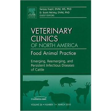 Emerging, Reemerging, and Persistent Infectious Diseases of Cattle, An Issue of Veterinary Clinics: Food Animal Practice