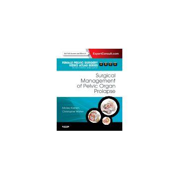 Surgical Management of Pelvic Organ Prolapse - FEMALE PELVIC SURGERY VIDEO ATLAS SERIES: EXPERT CONSULT: ONLINE AND PRINT   [Karram  - Elsevier Science]