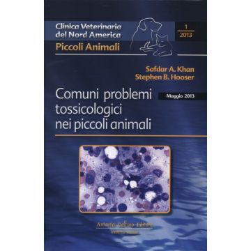 Comuni Problemi Tossicologici nei Piccoli Animali (Tossicologia Veterinaria) [Khan; Hooser  - Delfino Editore] 