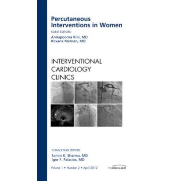 Percutaneous Interventions in Women, An Issue of Interventional Cardiology Clinics  [Mehran  - Elsevier Science]