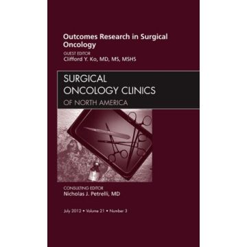 Outcomes Research in Surgical Oncology, An Issue of Surgical Oncology Clinics   [Ko  - Elsevier Science]