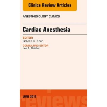 Cardiac Anesthesia, An Issue of Anesthesiology Clinics    [Koch  - Elsevier Science]