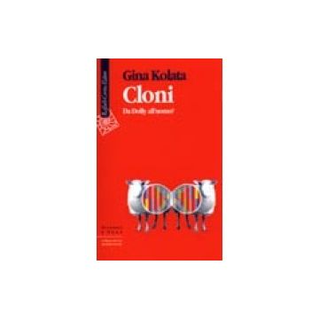 Cloni - Da Dolly all’uomo?   [Kolata  - Cortina Raffaello]
