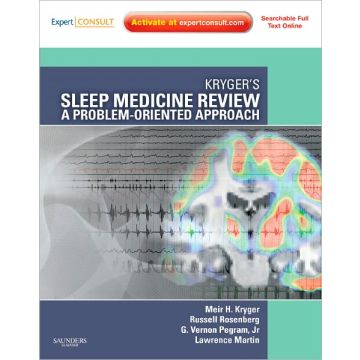 Kryger's Sleep Medicine Review - A Problem-Oriented Approach, Expert Consult: Online & Print