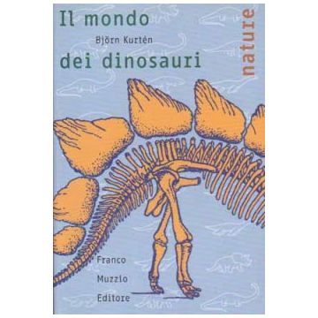 Il mondo dei dinosauri    [Kurtén  - Muzzio Editore]