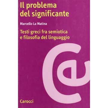 Il problema del significante. Testi greci fra semiotica e filosofia del linguaggio