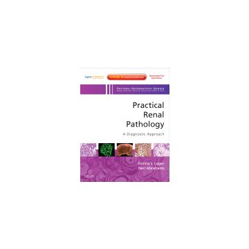 Practical Renal Pathology, A Diagnostic Approach - A Volume in the Pattern Recognition Series, Expert Consult: Online and Print    [Lager - Elsevier Science]