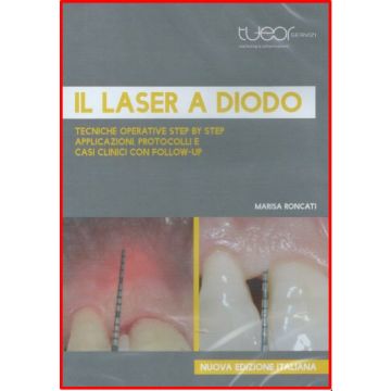 Il Laser A Diodo. Tecniche operative Step by Step, Applicazioni, protocolli e Casi clinici con follow up - DVD