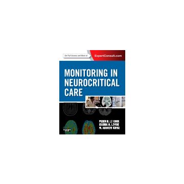 Monitoring in Neurocritical Care - Expert Consult: Online and Print   [Le Roux - Elsevier Science]