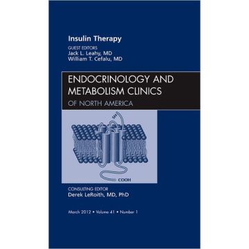 Insulin Therapy, An Issue of Endocrinology and Metabolism Clinics  [Leahy  - Elsevier Science]