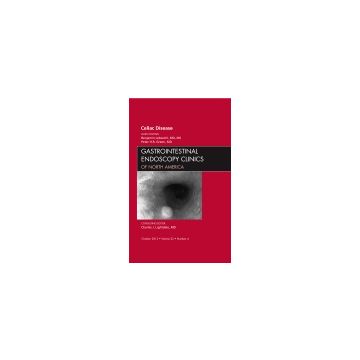 Celiac Disease, An Issue of Gastrointestinal Endoscopy Clinics  [Lebwohl  - Elsevier Science]