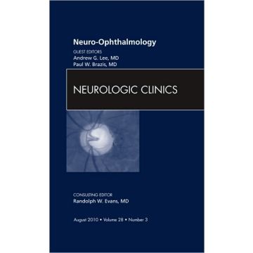 Neuro-ophthalmology, An Issue of Neurologic Clinics