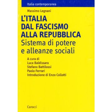 L'Italia dal fascismo alla repubblica. Sistema di potere e alleanze sociali