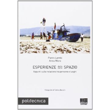 Esperienze Dello/nello Spazio. Appunti Sulla Relazione Tra Persone E Luoghi