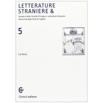 Letterature Straniere &. Quaderni Della Facolta' Di Lingue E Letterature Straniere Dell'universita' Di Cagliari. Vol. 5