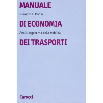 Manuale di economia dei trasporti. Analisi e governo della mobilità