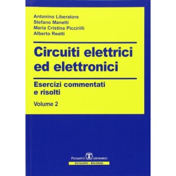 Circuiti Elettrici Ed Elettronici. Esercizi Commentati E Risolti