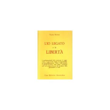 L' Io Legato E La Liberta'  - Perrotti Nicola - Astrolabio - 9788834009567