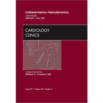Catheterization Hemodynamics, An Issue of Cardiology Clinics
