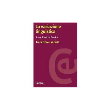 La Variazione Linguistica. Tra Scritto E Parlato 