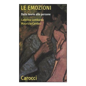 Le Emozioni. Dalle teorie alle persone.