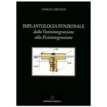 Implantologia Funzionale. Dalla Osteointegrazione alla Fisiointegrazione
