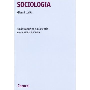Sociologia. Un'introduzione Alla Teoria E Alla Ricerca Sociale