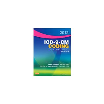 2012 ICD-9-CM Coding Theory and Practice with ICD-10  [Lovaasen - Elsevier Science]