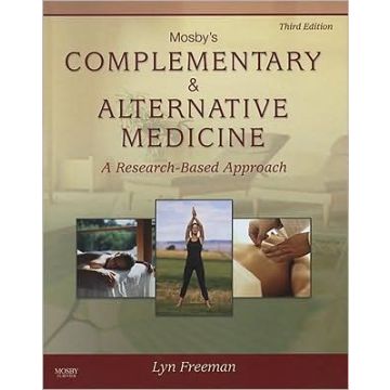 Mosby's Complementary & Alternative Medicine, 3rd Edition A Research-Based Approach