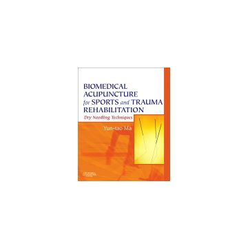 Biomedical Acupuncture for Sports and Trauma Rehabilitation Dry Needling Techniques