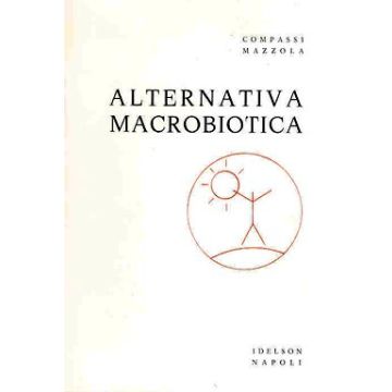 Alternativa Macrobiotica Compassi Valentino; Mazzola Eugenio Idelson 