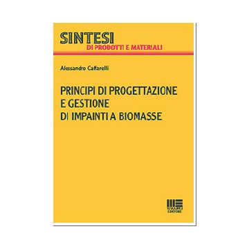 Principi di Progettazione e Gestione di Impianti a Biomasse