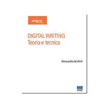 Digital Writing. Teoria E Tecniche