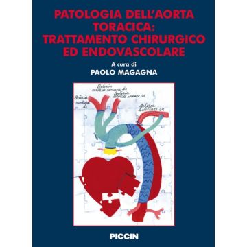 Patologia dell'aorta toracica: trattamento chirurgico ed endovascolare   [Magagna  - Piccin Editore]