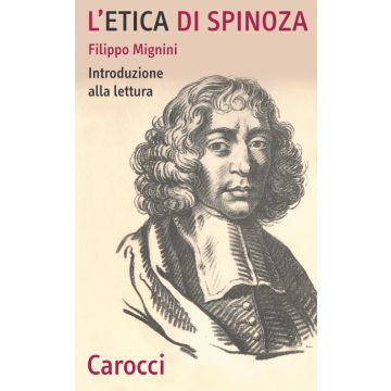L'etica di Spinoza. Introduzione alla lettura