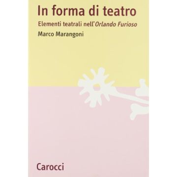 In forma di teatro. Elementi teatrali nell'Orlando furioso